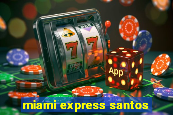 miami express santos